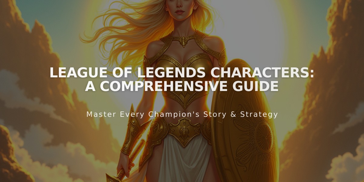 League of Legends Characters: A Comprehensive Guide