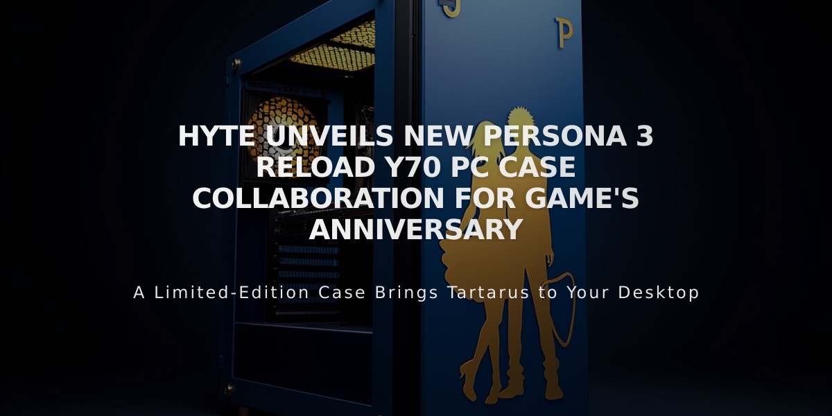 HYTE Unveils New Persona 3 Reload Y70 PC Case Collaboration for Game's Anniversary