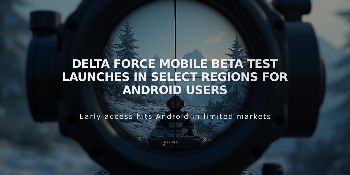 Delta Force Mobile Beta Test Launches in Select Regions for Android Users