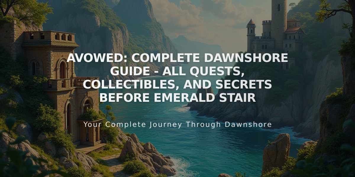 Avowed: Complete Dawnshore Guide - All Quests, Collectibles, and Secrets Before Emerald Stair