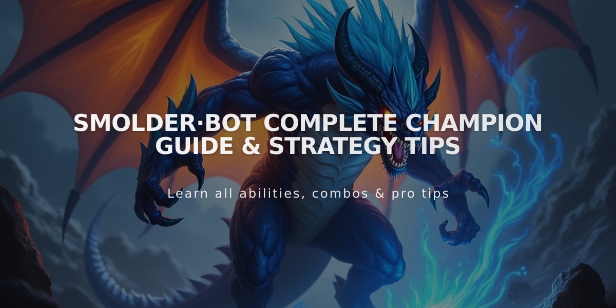 Smolder·Bot Complete Champion Guide & Strategy Tips