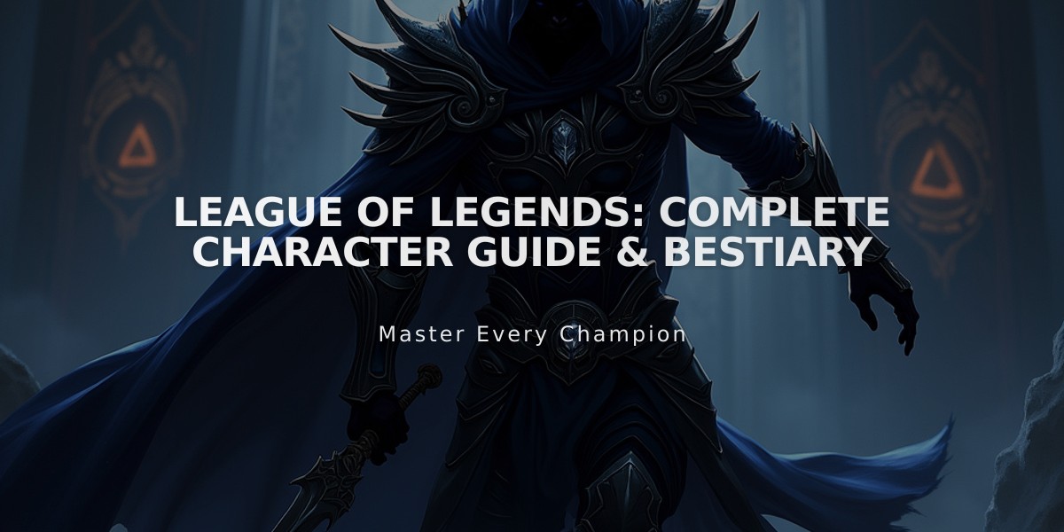 League of Legends: Complete Character Guide & Bestiary