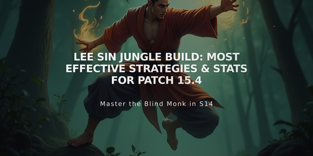 Lee Sin Jungle Build: Most Effective Strategies & Stats for Patch 15.4