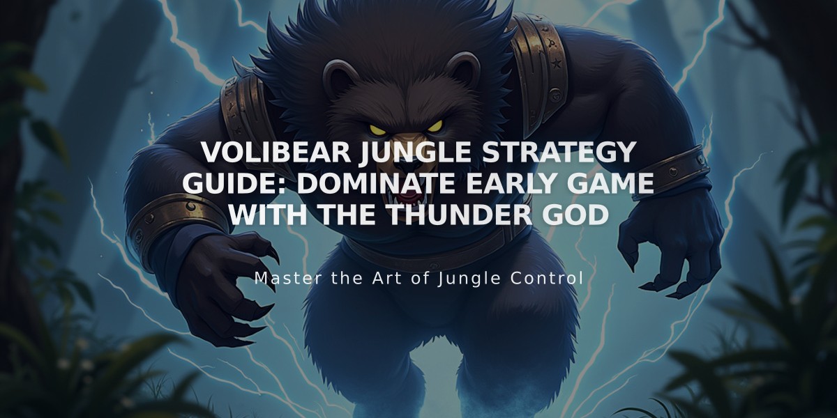 Volibear Jungle Strategy Guide: Dominate Early Game with the Thunder God