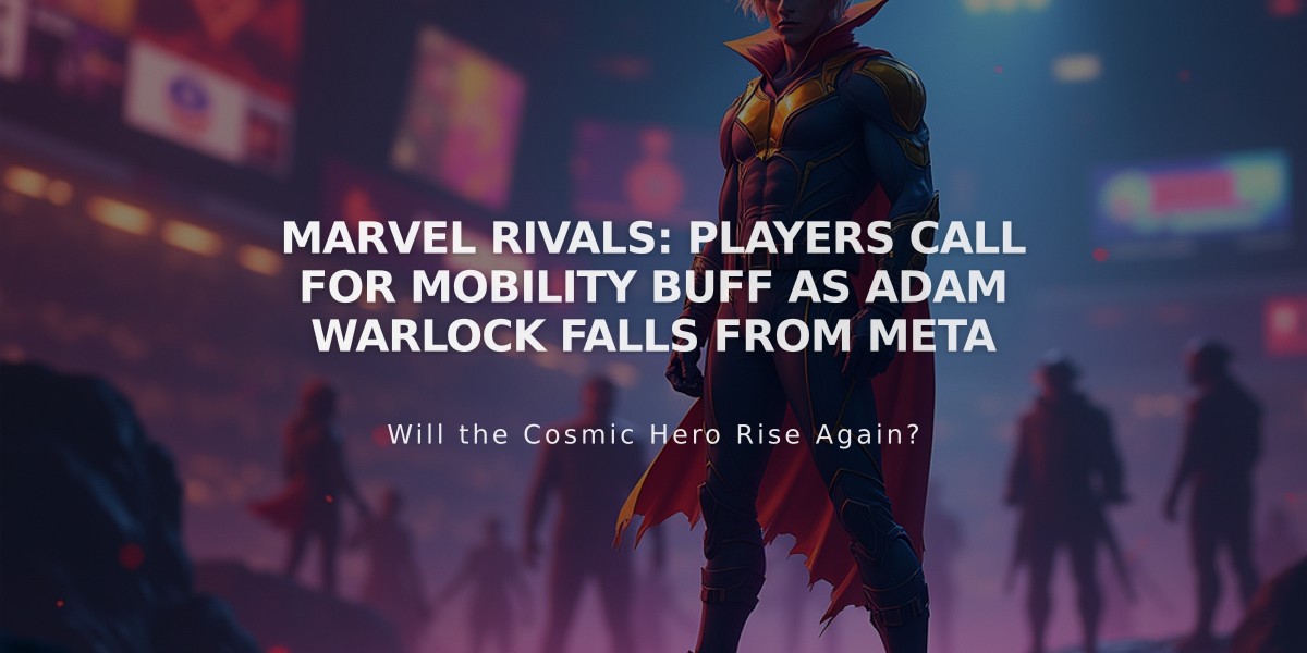 Marvel Rivals: Players Call for Mobility Buff as Adam Warlock Falls from Meta