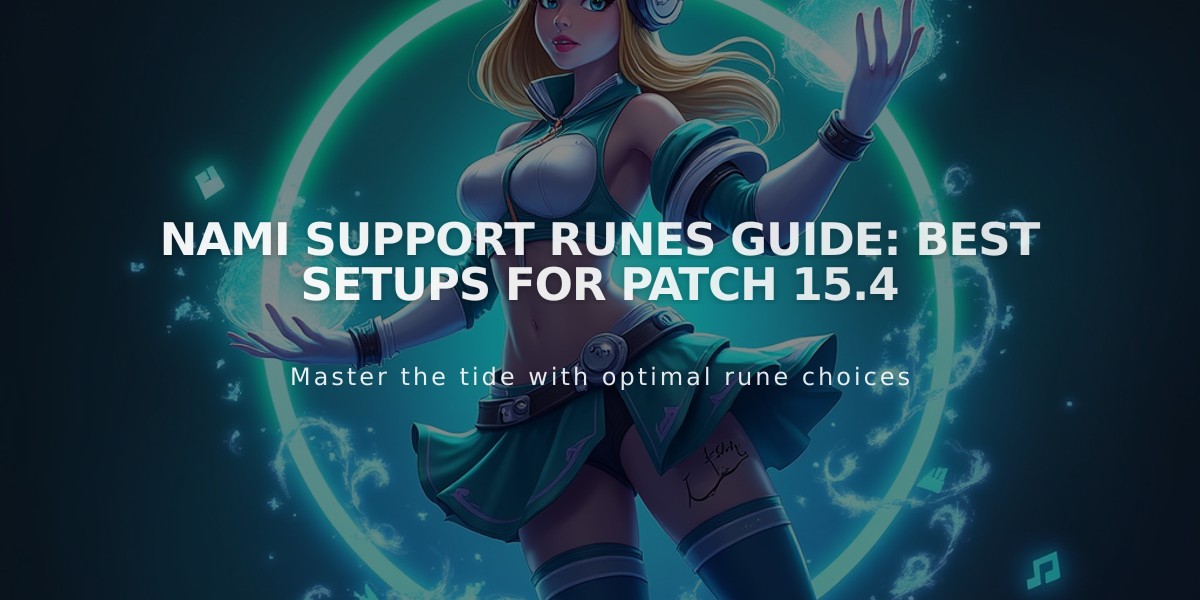 Nami Support Runes Guide: Best Setups for Patch 15.4