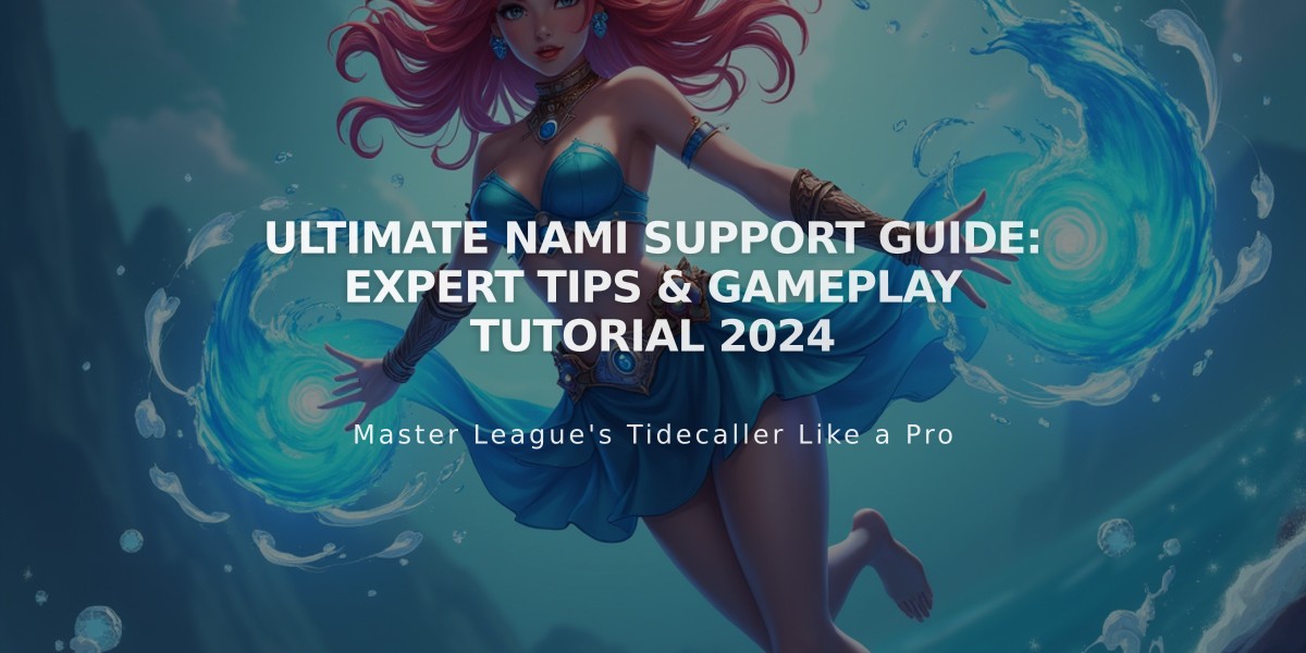 Ultimate Nami Support Guide: Expert Tips & Gameplay Tutorial 2024