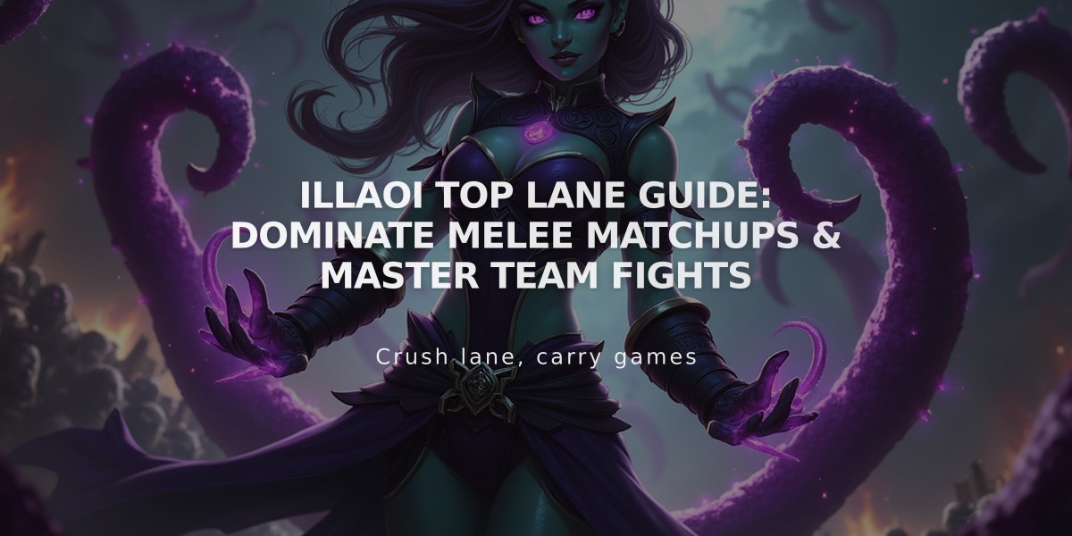 Illaoi Top Lane Guide: Dominate Melee Matchups & Master Team Fights