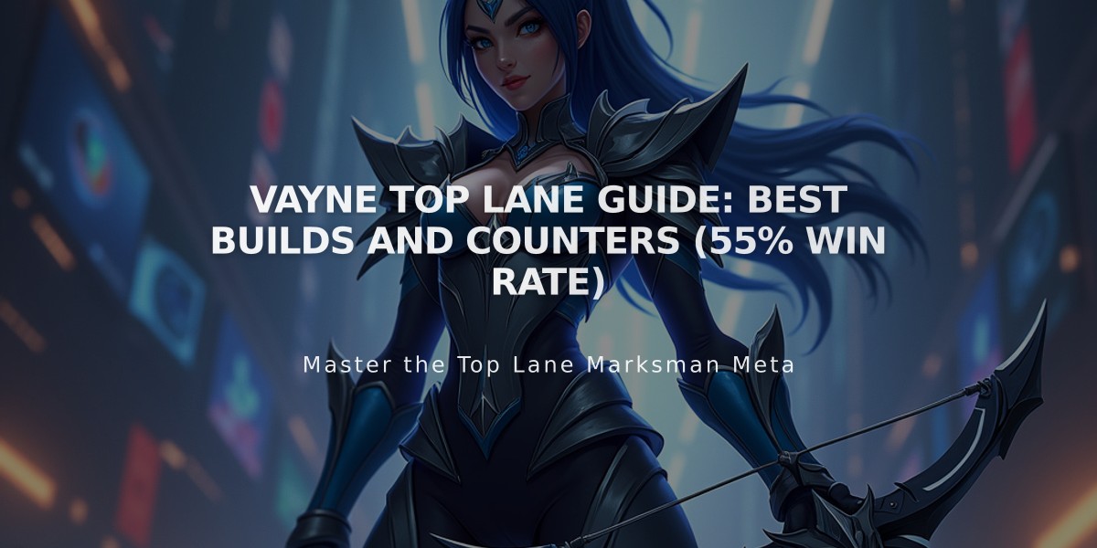 Vayne Top Lane Guide: Best Builds and Counters (55% Win Rate)