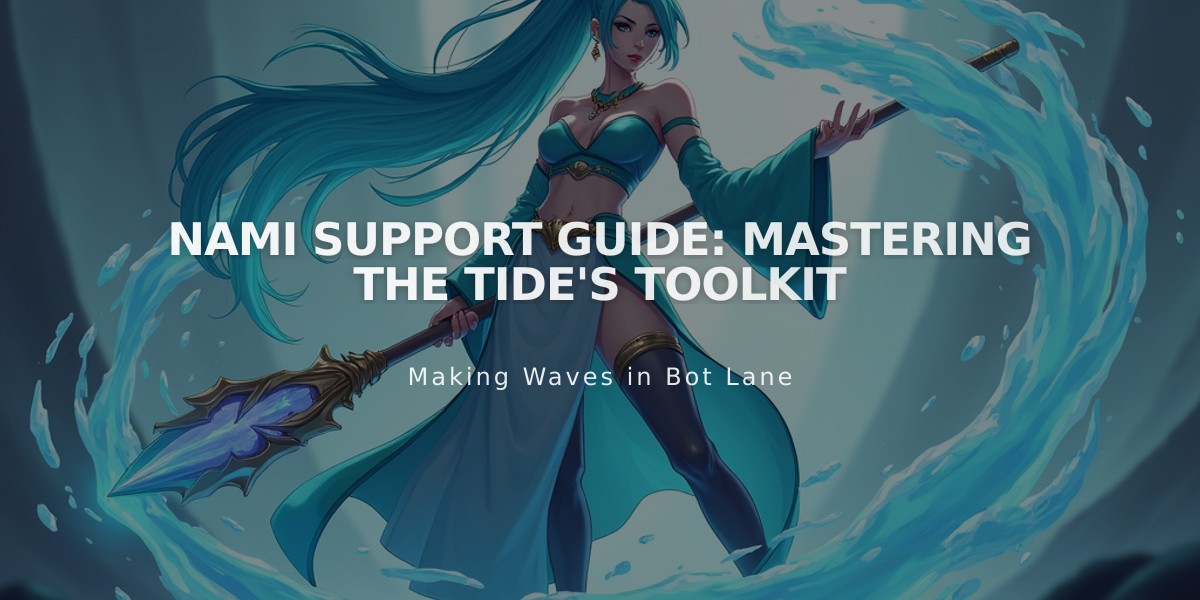 Nami Support Guide: Mastering the Tide's Toolkit