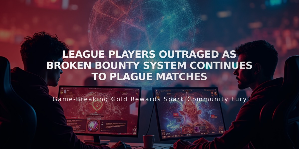 League Players Outraged as Broken Bounty System Continues to Plague Matches