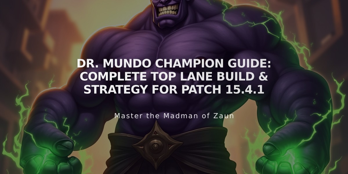 Dr. Mundo Champion Guide: Complete Top Lane Build & Strategy for Patch 15.4.1