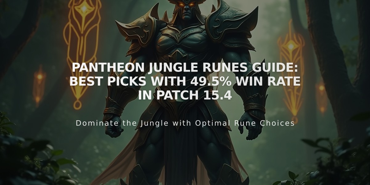 Pantheon Jungle Runes Guide: Best Picks with 49.5% Win Rate in Patch 15.4