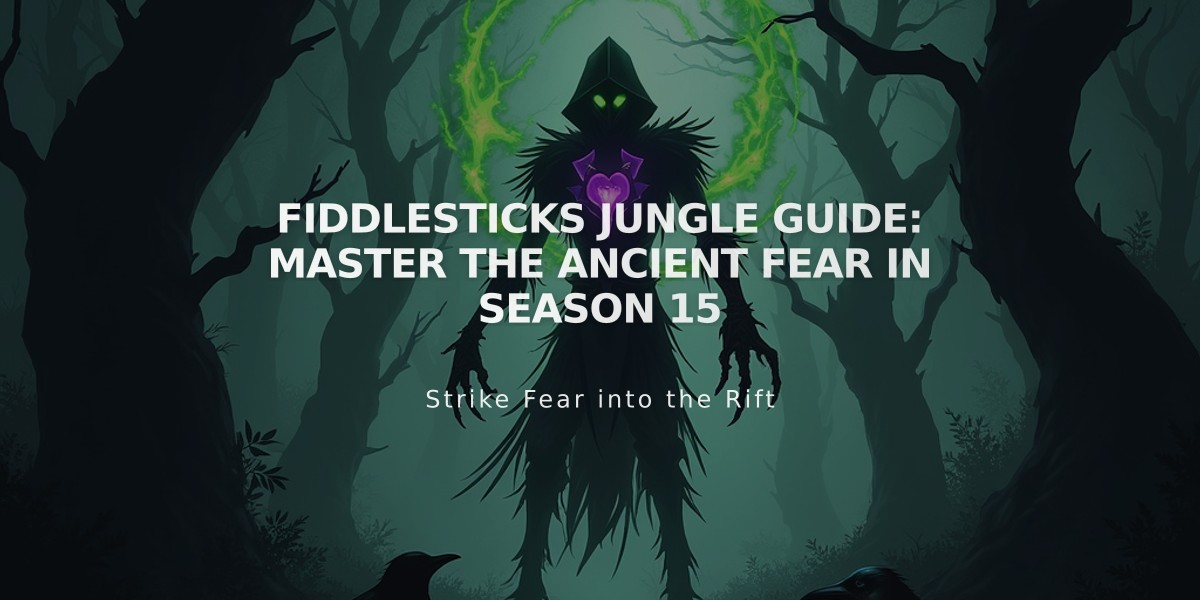 Fiddlesticks Jungle Guide: Master the Ancient Fear in Season 15