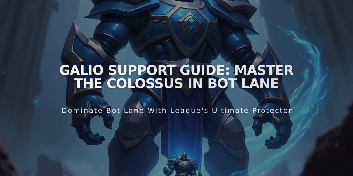 Galio Support Guide: Master The Colossus in Bot Lane