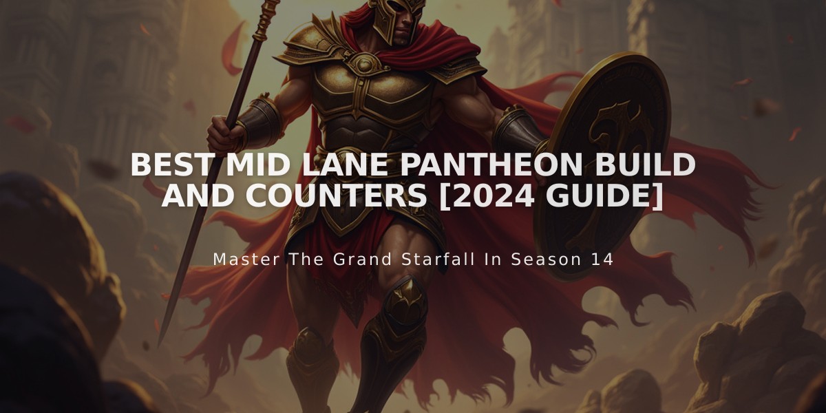 Best Mid Lane Pantheon Build and Counters [2024 Guide]