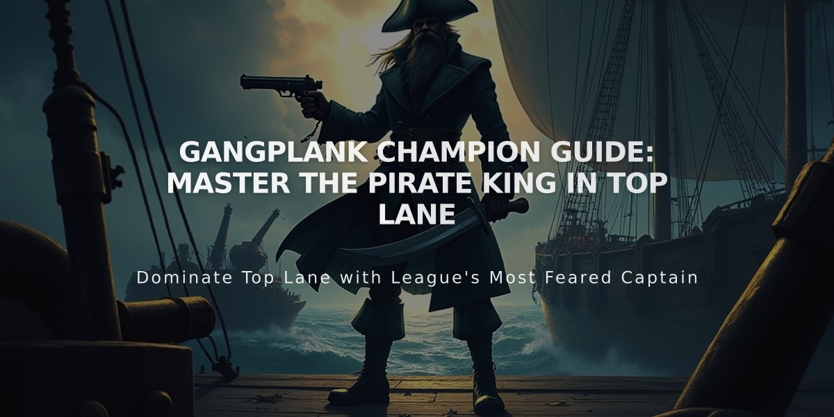 Gangplank Champion Guide: Master the Pirate King in Top Lane