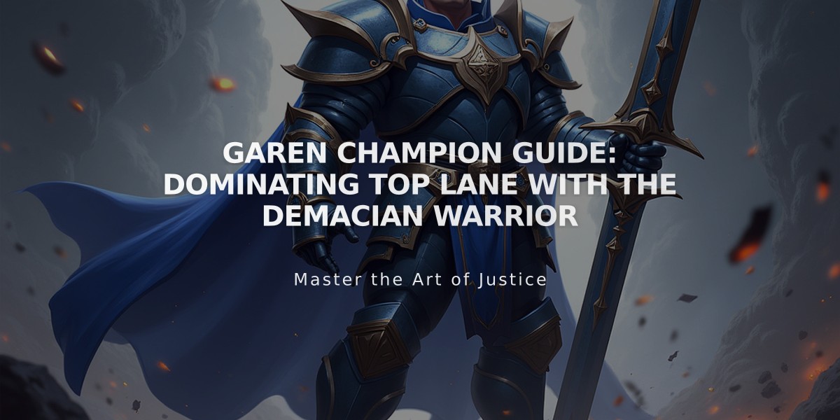 Garen Champion Guide: Dominating Top Lane with the Demacian Warrior