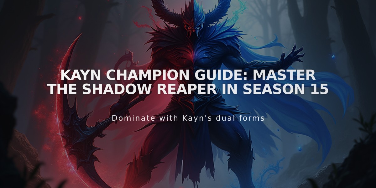 Kayn Champion Guide: Master the Shadow Reaper in Season 15