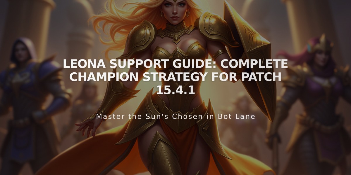 Leona Support Guide: Complete Champion Strategy for Patch 15.4.1