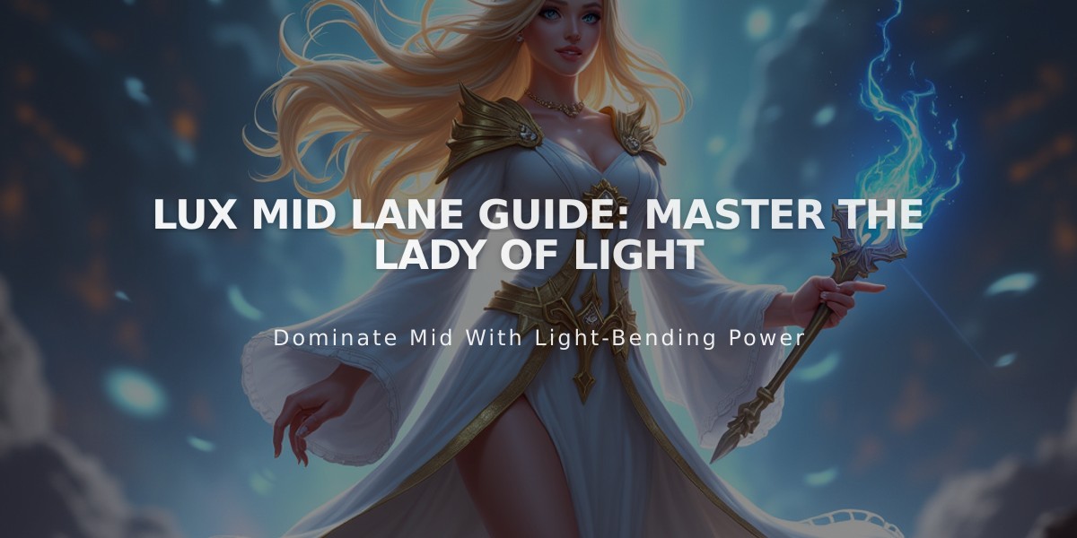 Lux Mid Lane Guide: Master The Lady of Light