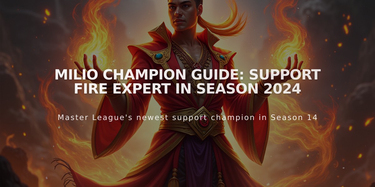 Milio Champion Guide: Support Fire Expert in Season 2024