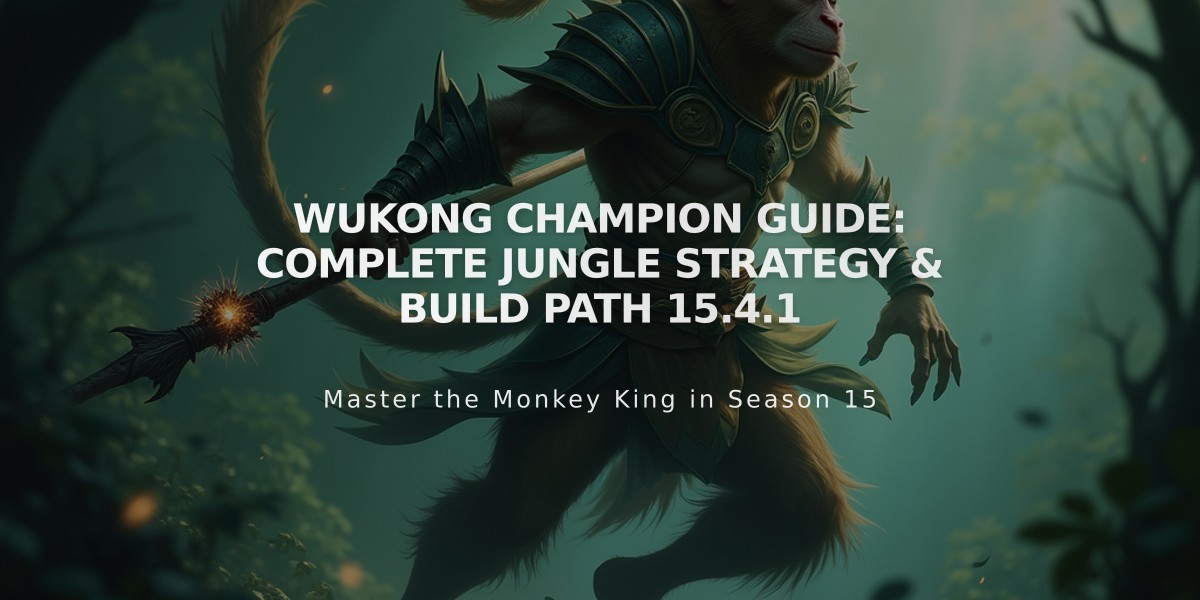 Wukong Champion Guide: Complete Jungle Strategy & Build Path 15.4.1