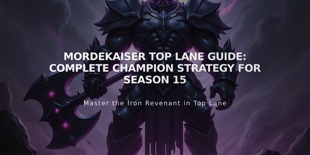 Mordekaiser Top Lane Guide: Complete Champion Strategy for Season 15