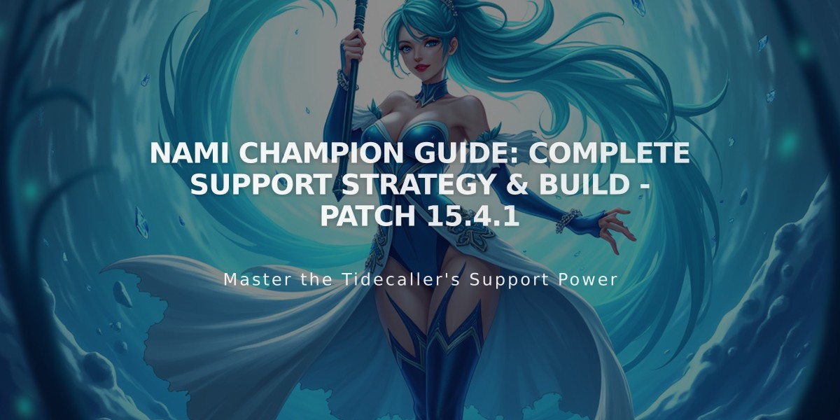 Nami Champion Guide: Complete Support Strategy & Build - Patch 15.4.1