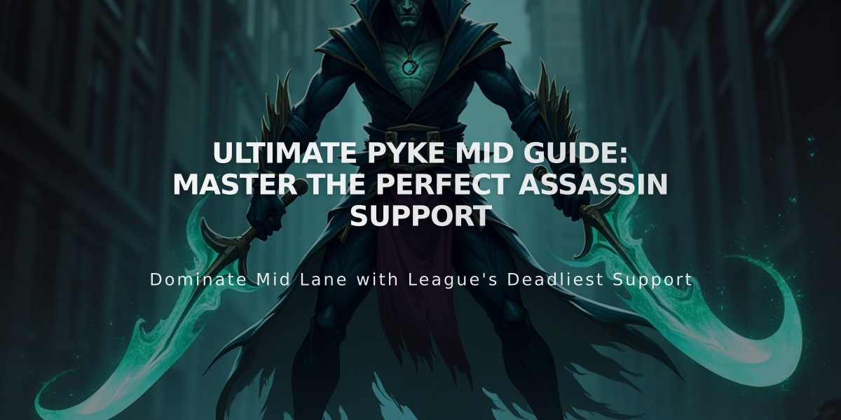 Ultimate Pyke Mid Guide: Master the Perfect Assassin Support