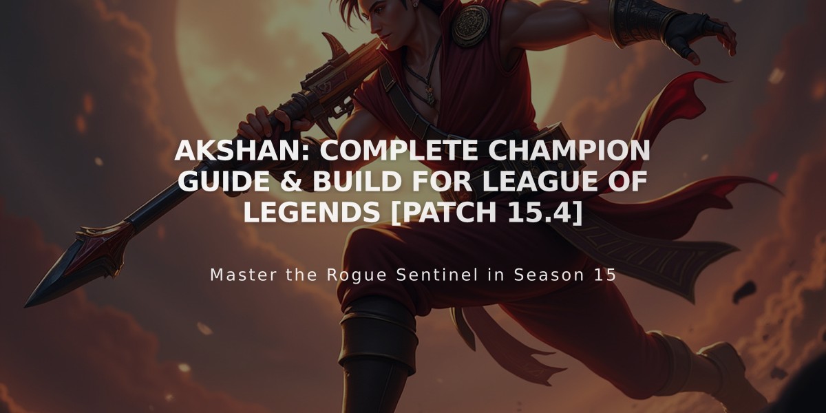 Akshan: Complete Champion Guide & Build for League of Legends [Patch 15.4]