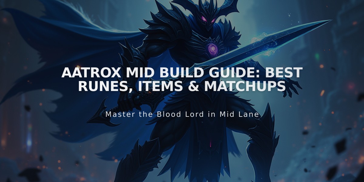 Aatrox Mid Build Guide: Best Runes, Items & Matchups