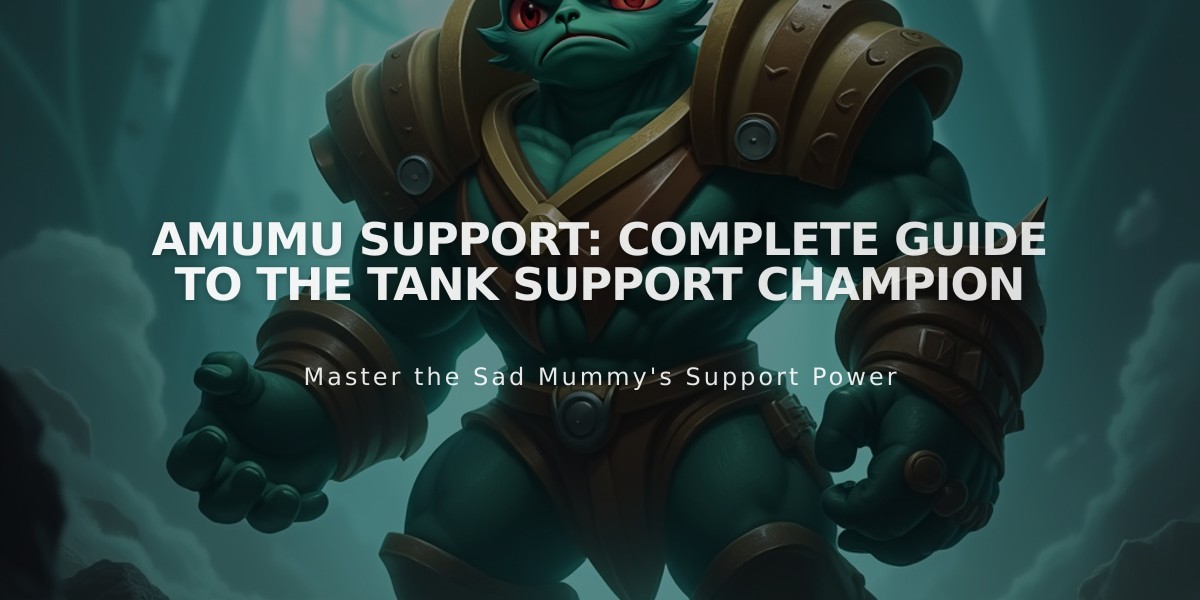 Amumu Support: Complete Guide to the Tank Support Champion