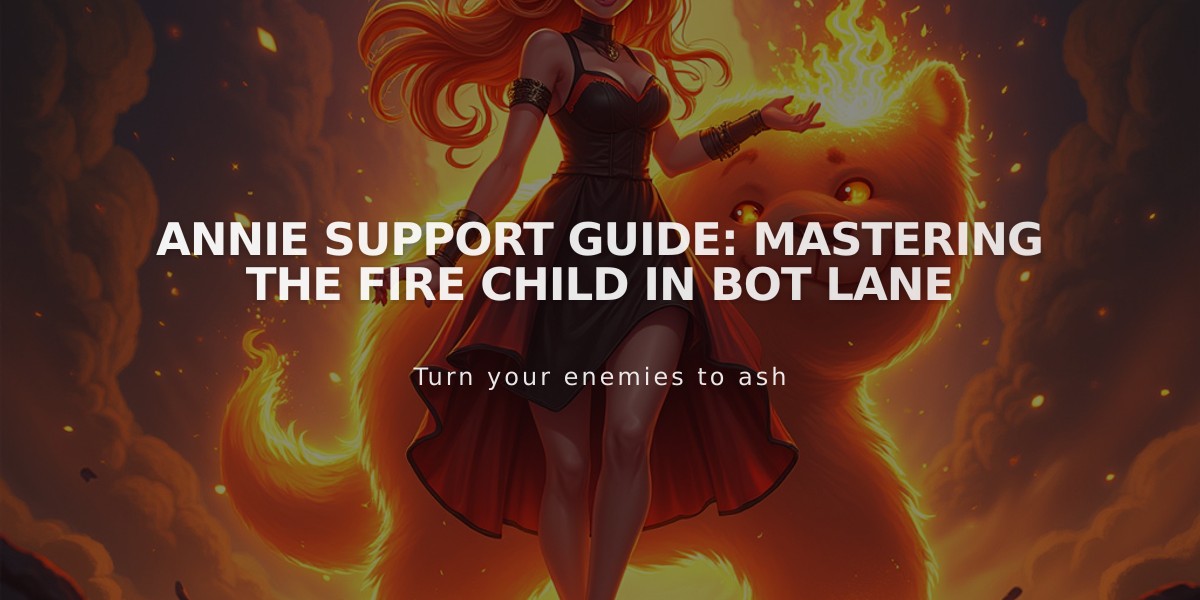 Annie Support Guide: Mastering the Fire Child in Bot Lane