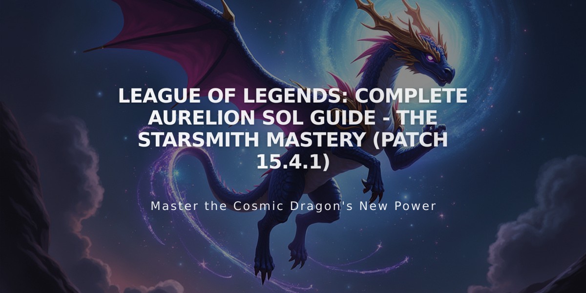 League of Legends: Complete Aurelion Sol Guide - The Starsmith Mastery (Patch 15.4.1)