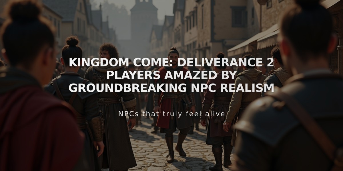 Kingdom Come: Deliverance 2 Players Amazed by Groundbreaking NPC Realism