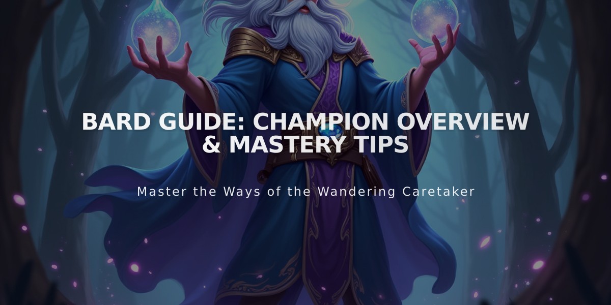 Bard Guide: Champion Overview & Mastery Tips