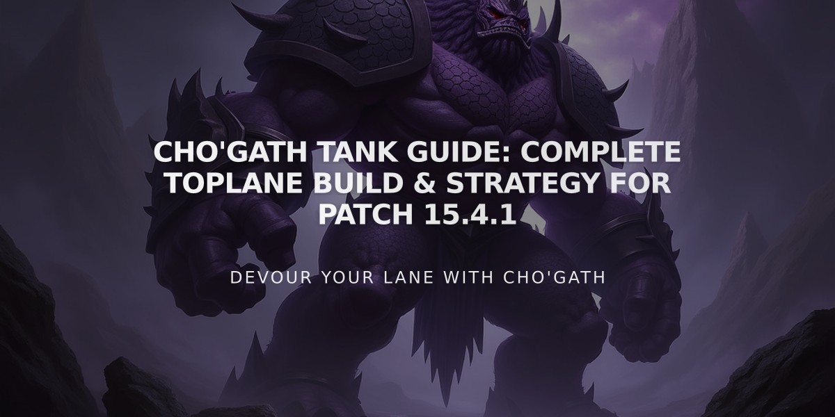 Cho'Gath Tank Guide: Complete Toplane Build & Strategy for Patch 15.4.1