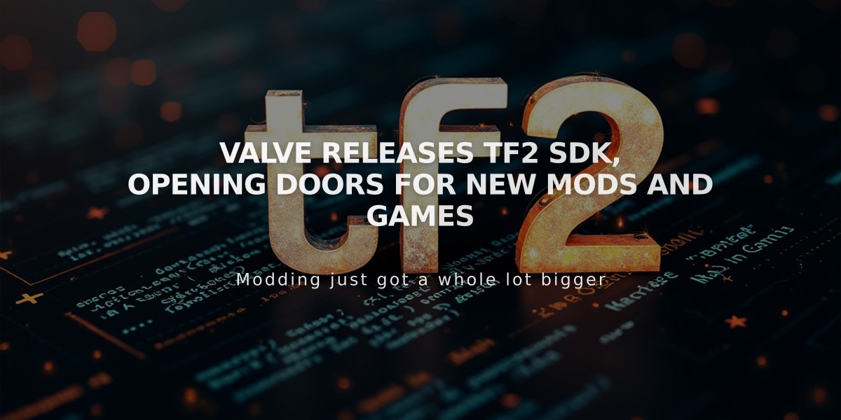 Valve Releases TF2 SDK, Opening Doors for New Mods and Games