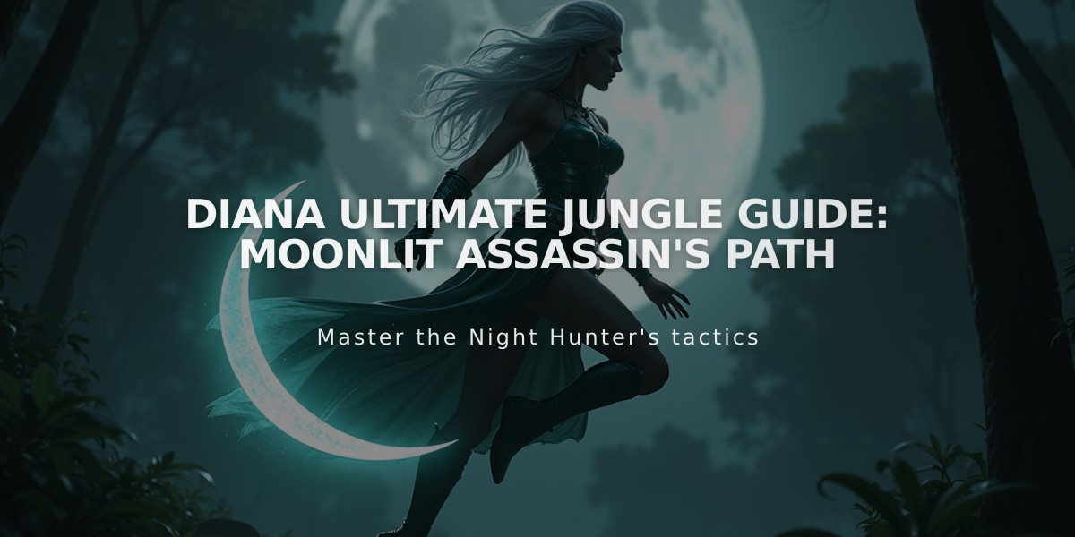 Diana Ultimate Jungle Guide: Moonlit Assassin's Path