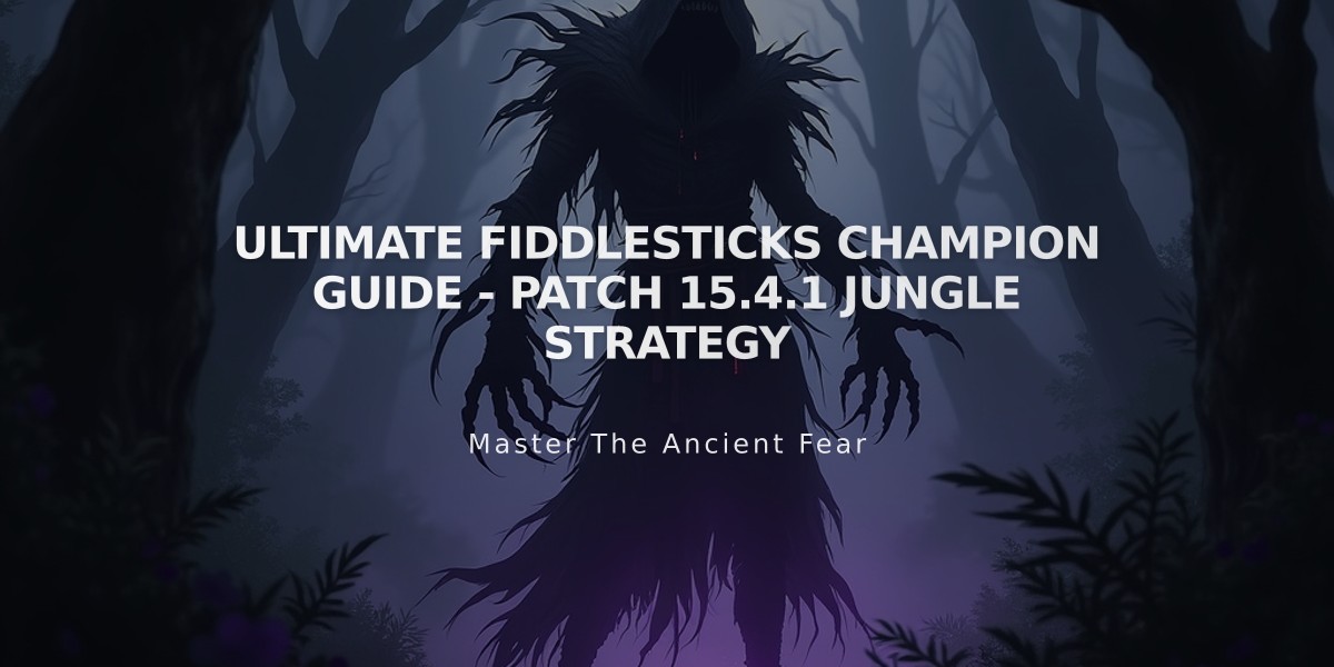 Ultimate Fiddlesticks Champion Guide - Patch 15.4.1 Jungle Strategy