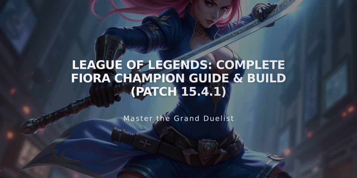 League of Legends: Complete Fiora Champion Guide & Build (Patch 15.4.1)