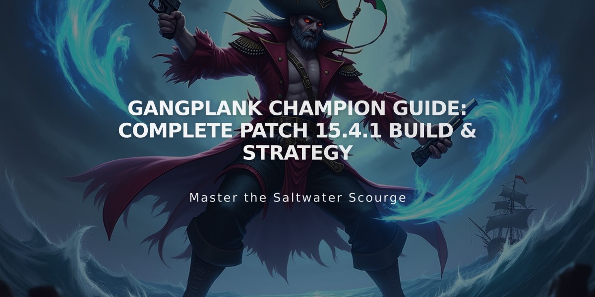 Gangplank Champion Guide: Complete Patch 15.4.1 Build & Strategy