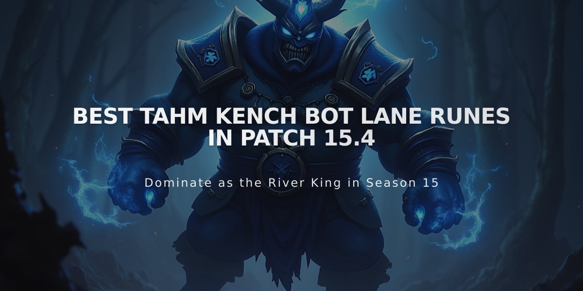 Best Tahm Kench Bot Lane Runes in Patch 15.4