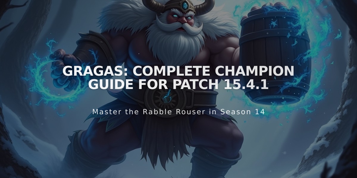 Gragas: Complete Champion Guide for Patch 15.4.1