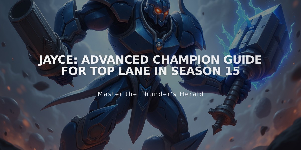 Jayce: Advanced Champion Guide for Top Lane in Season 15