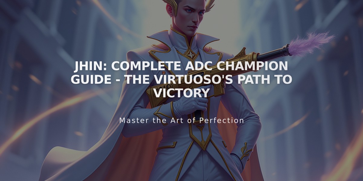 Jhin: Complete ADC Champion Guide - The Virtuoso's Path to Victory