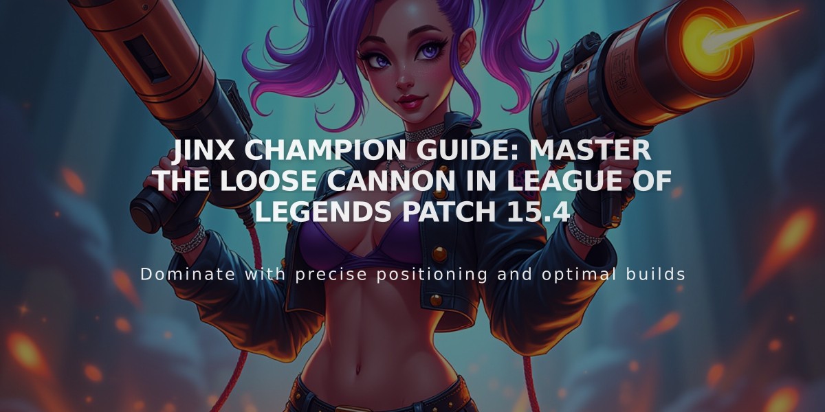 Jinx Champion Guide: Master the Loose Cannon in League of Legends Patch 15.4