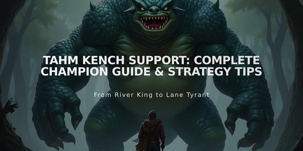 Tahm Kench Support: Complete Champion Guide & Strategy Tips