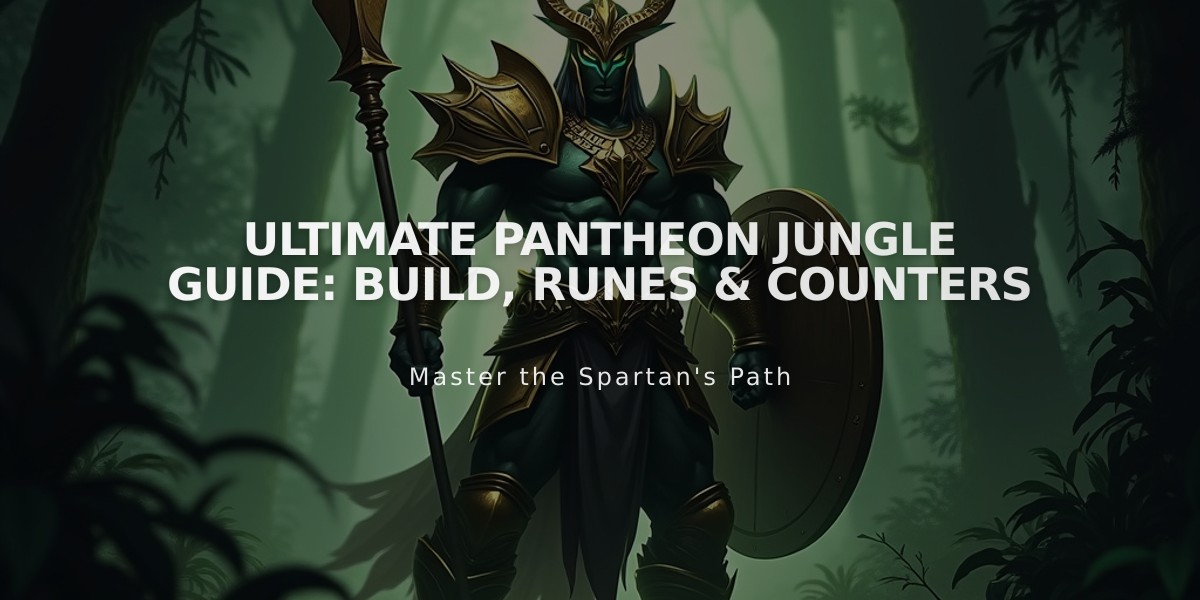 Ultimate Pantheon Jungle Guide: Build, Runes & Counters